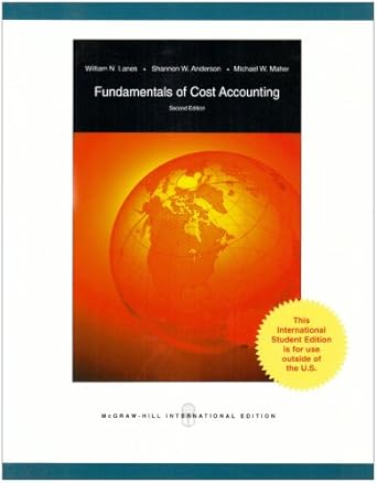 fundamentals of cost accounting 2nd edition william n. lanen ,michael w. maher 0071283161, 978-0071283168