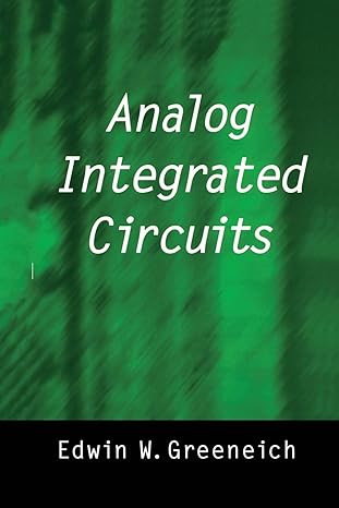 analog integrated circuits 1st edition edwin w. greeneich 146137765x, 978-1461377658