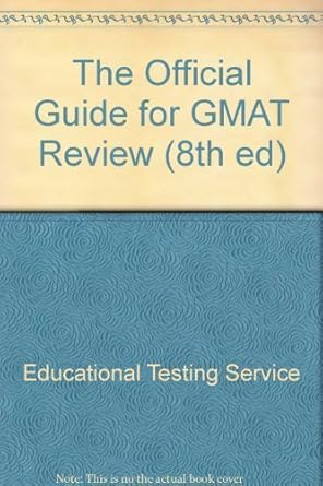 the official guide for gmat review 8th edition educational testing service 0446396125, 978-0446396127