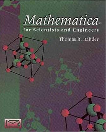 mathematica for scientists and engineers 1st edition thomas b. bahder 0201540908, 978-0201540901