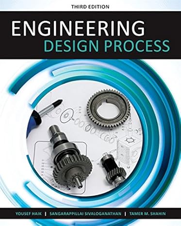 engineering design process 3rd edition yousef haik, sangarappillai sivaloganathan, tamer m. shahin