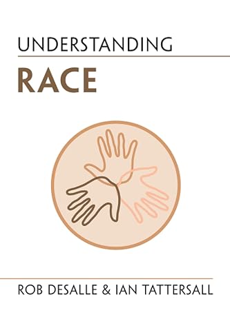 understanding race 1st edition rob desalle 1009055585, 978-1009055581