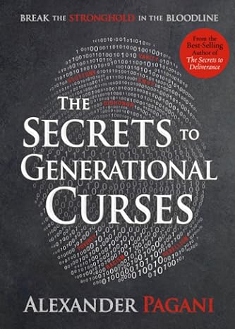 the secrets to generational curses 1st edition pagani 162999605x, 978-1629996059