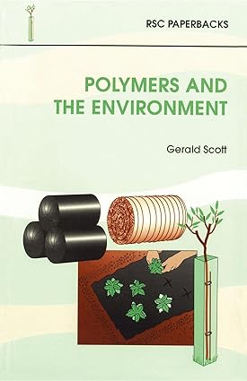 polymers and the environment 1st edition g scott 0854045783, 978-0854045785