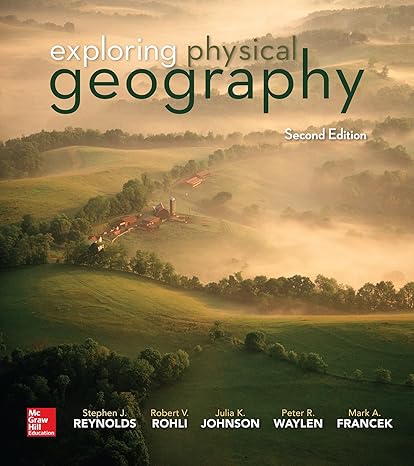 exploring physical geography 2nd edition stephen reynolds, robert rohli, julia johnson, peter waylen, mark