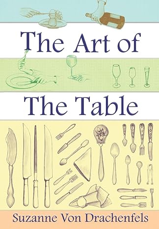 the art of the table 1st edition suzanne von drachenfels 1481297473, 978-1481297479