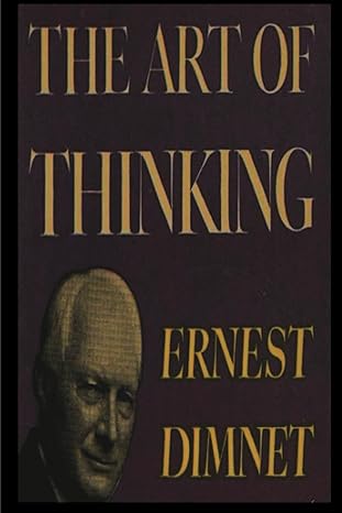 the art of thinking 1st edition ernest dimnet 1774641089, 978-1774641088