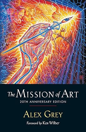 the mission of art anniversary edition alex grey ,ken wilber 1611806755, 978-1611806755