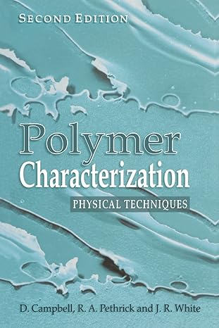 polymer characterization 2nd edition dan campbell ,richard a. pethrick ,jim r. white 0748740058,