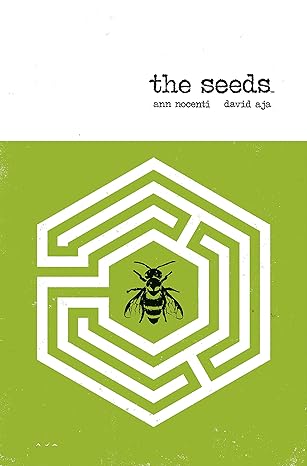 the seeds 1st edition ann nocenti ,david aja 150670588x, 978-1506705880