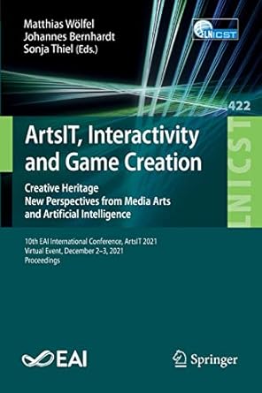 artsit interactivity and game creation 1st edition matthias wolfel ,johannes bernhardt ,sonja thiel