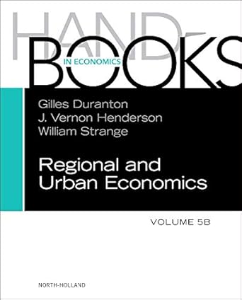 handbook of regional and urban economics 1st edition gilles duranton ,vernon henderson ,william strange