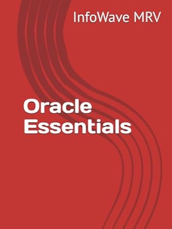 oracle essentials 1st edition infowave mrv b0dgzp3pzw, 979-8338653418