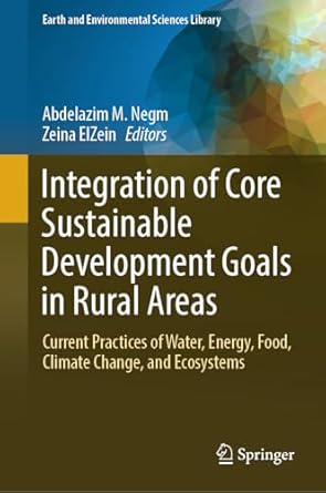 integration of core sustainable development goals in rural areas current practices of water energy food