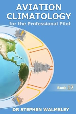 aviation climatology for the professional pilot 1st edition dr stephen walmsley b0dhky7r6t, 979-8339795230