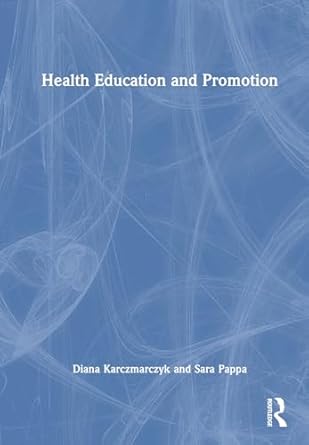 health education and promotion a skills based approach 1st edition diana karczmarczyk ,sara t pappa