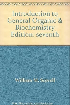 study guide for introduction to general organic and biochemistry study guide edition william m scovell