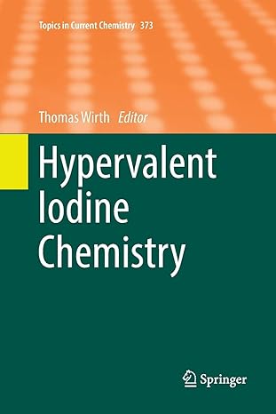 hypervalent iodine chemistry 1st edition thomas wirth 3319815865, 978-3319815862