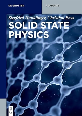 solid state physics 1st edition siegfried hunklinger ,christian enss 3110666456, 978-3110666458