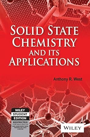 solid state chemistry and its applications 1st edition wiley india 8126511079, 978-8126511075