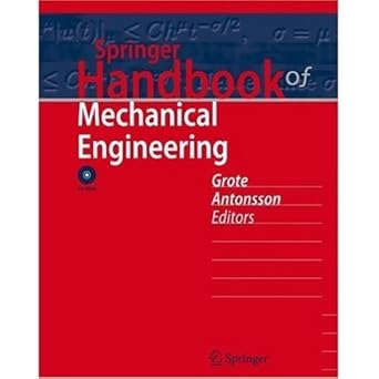 springer handbook of mechanical engineering 1st edition karl heinrich grote 3540491317, 978-3540491316