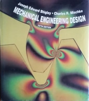 mechanical engineering design 1st edition joseph e , mischke charles r shigley b000kxvpm4