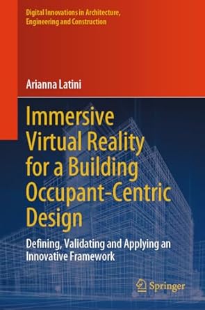 immersive virtual reality for a building occupant centric design defining validating and applying an