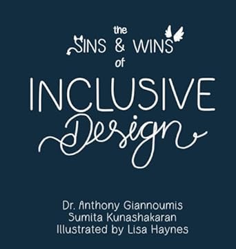 the sins and wins of inclusive design a blueprint to designing for diversity 1st edition dr anthony