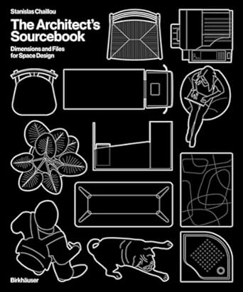 the architects sourcebook dimensions and files for space design 1st edition stanislas chaillou 3035628459,