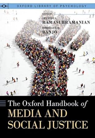 the oxford handbook of media and social justice 1st edition srividya ramasubramanian ,omotayo o banjo