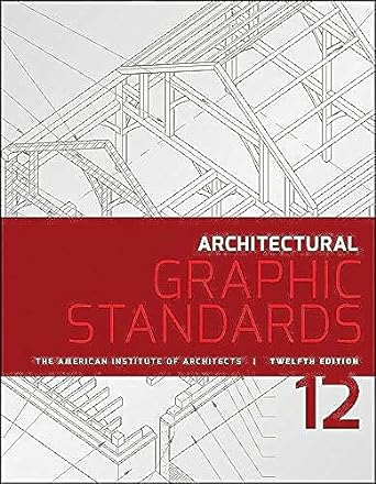 architectural graphic standards 12th edition american institute of architects ,dennis j hall ,nina m giglio