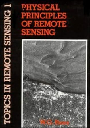 physical principles of remote sensing 1st edition w g rees 0521359945, 978-0521359948