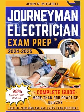 journeman electrician exam prep expert opinions 20 practice tests and a detailed guide to guarantee success