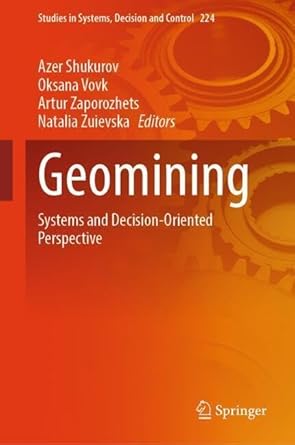 geomining systems and decision oriented perspective 1st edition azer shukurov ,oksana vovk ,artur zaporozhets