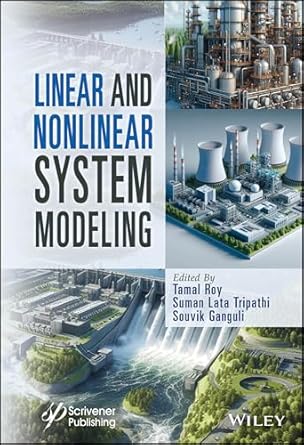 linear and nonlinear system modeling 1st edition tamal roy ,suman lata tripathi ,souvik ganguli 1119847427,