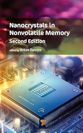 nanocrystals in nonvolatile memory 2nd edition writam banerjee 981512935x, 978-9815129359