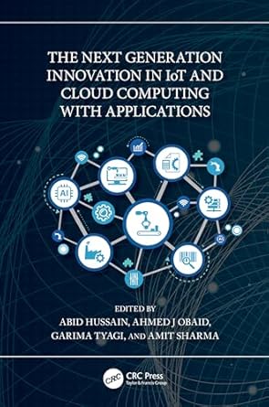 the next generation innovation in iot and cloud computing with applications 1st edition abid hussain ,ahmed j