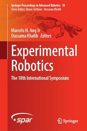 experimental robotics the 18th international symposium 2024th edition marcelo h ang jr ,oussama khatib