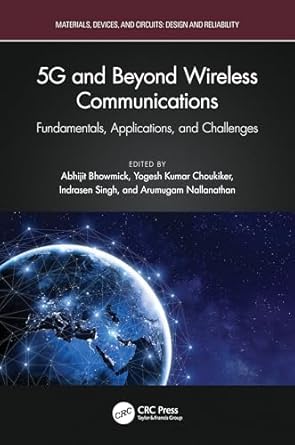 5g and beyond wireless communications 1st edition yogesh kumar choukiker ,indrasen singh ,arumugam