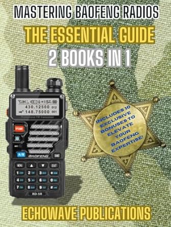 mastering baofeng radios the essential guide unlock the full potential of your baofeng radio with expert tips