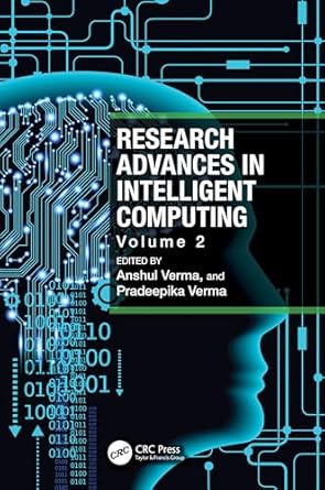 research advances in intelligent computing volume 2 1st edition anshul verma ,pradeepika verma 1032561165,