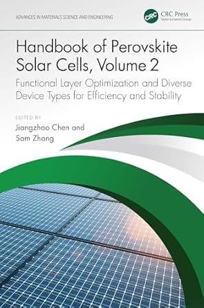 handbook of perovskite solar cells volume 2 functional layer optimization and diverse device types for