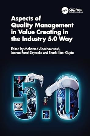 aspects of quality management in value creating in the industry 5 0 way 1st edition mohamed abouhawwash