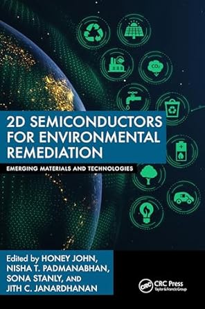 2d semiconductors for environmental remediation 1st edition honey john ,nisha t padmanabhan ,sona stanly