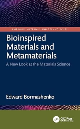 bioinspired materials and metamaterials a new look at the materials science 1st edition edward bormashenko