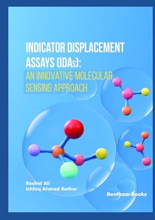 indicator displacement assays an innovative molecular sensing approach 1st edition ishfaq ahmad rather