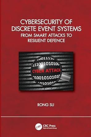 cybersecurity of discrete event systems 1st edition rong su 1032368101, 978-1032368108