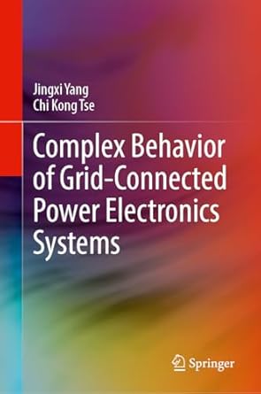 complex behavior of grid connected power electronics systems 2025th edition jingxi yang ,chi kong tse