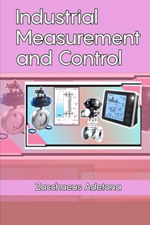 industrial measurement and control fundamentals of industrial instrumentation 1st edition zacchaeus adetona