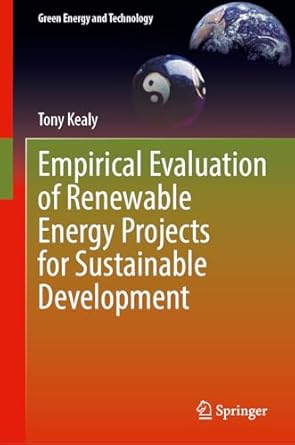 empirical evaluation of renewable energy projects for sustainable development 2024th edition tony kealy